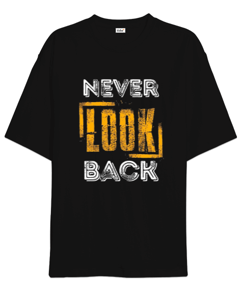 Tisho - Never Look Back Baskılı Oversize Unisex Tişört