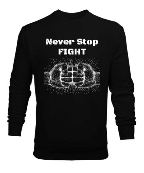 Tisho - Never Stop Fight Erkek Sweatshirt