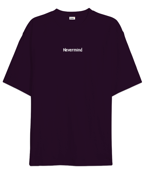 Tisho - Nevermind Oversize Unisex Tişört
