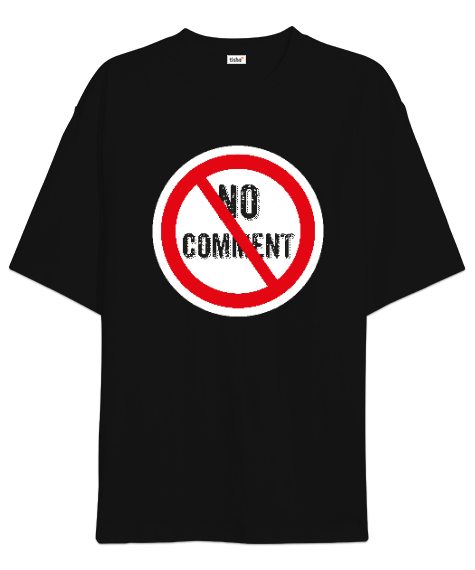 Tisho - No Comment - Yorumsuz Siyah Oversize Unisex Tişört