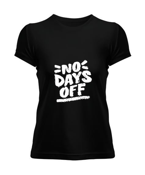 Tisho - No Days Off Baskılı Siyah Kadın Tişört