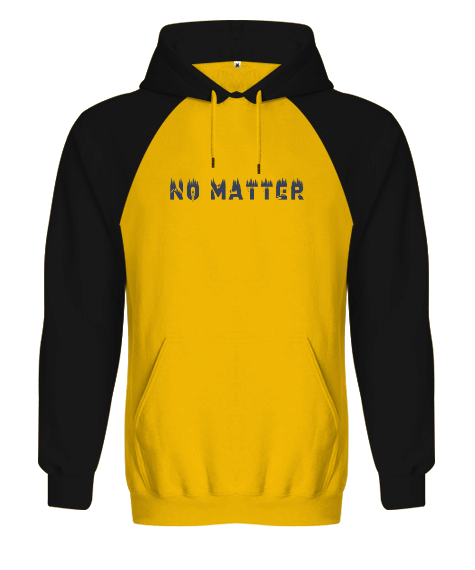 Tisho - No Matter Orjinal Reglan Hoodie Unisex Sweatshirt