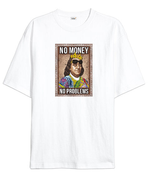Tisho - No Money, No Problems Beyaz Oversize Unisex Tişört
