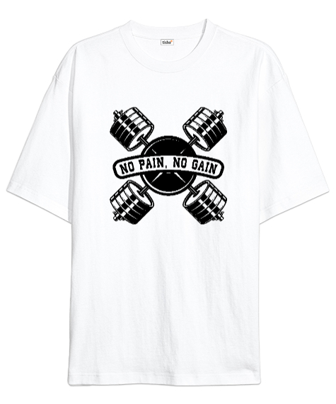 Tisho - No Pain, No Gain Fitness Motivasyon Beyaz Oversize Unisex Tişört