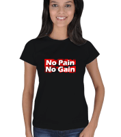 No Pain No Gain Kadın Tişört - Thumbnail