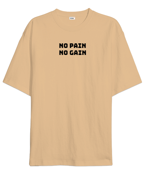 Tisho - no pain no gain Oversize Unisex Tişört