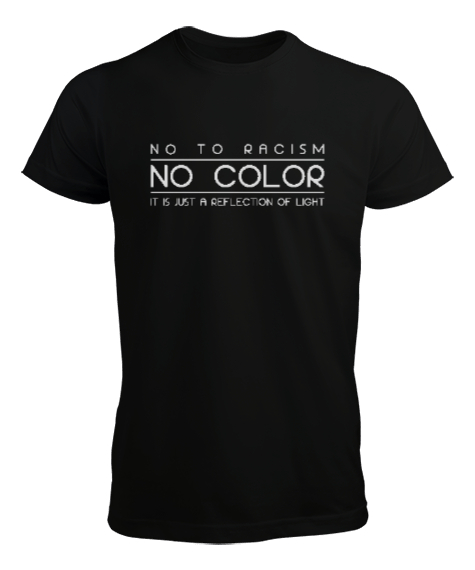 Tisho - No to racism white on BLACK flat Siyah Erkek Tişört