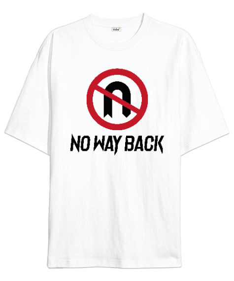 Tisho - No Way Back Oversize Unisex Tişört