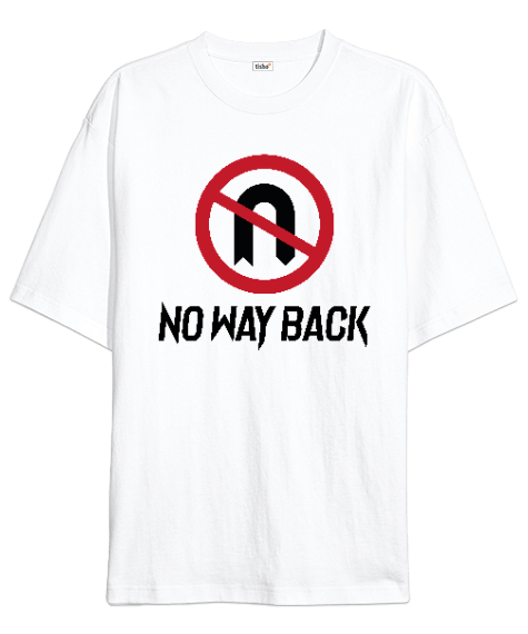 No Way Back Oversize Unisex Tişört