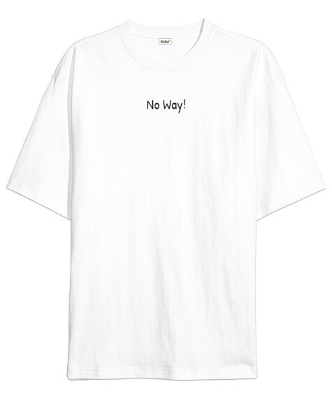 Tisho - No Way Beyaz Oversize Unisex Tişört