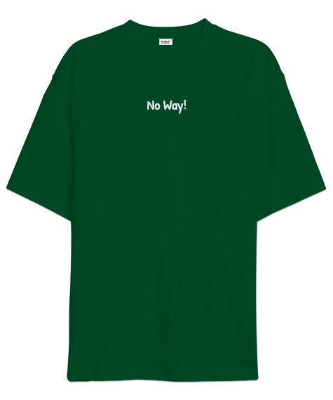 Tisho - No Way Çimen Yeşili Oversize Unisex Tişört