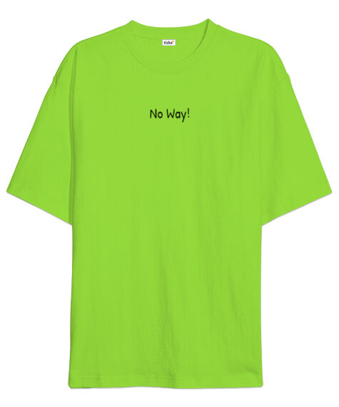 Tisho - No Way Fıstık Yeşili Oversize Unisex Tişört