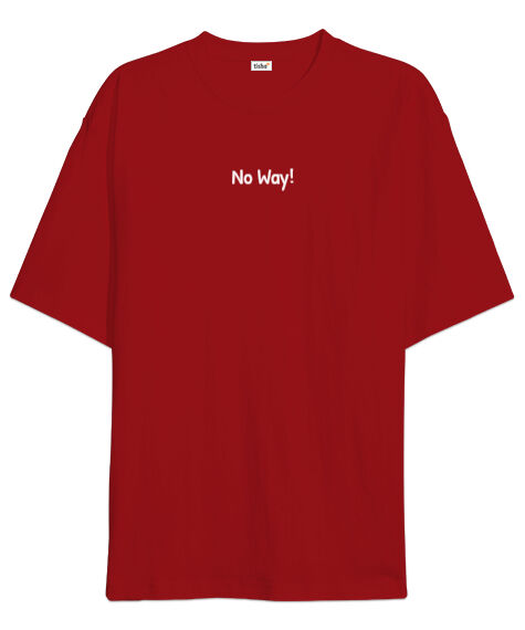 Tisho - No Way Kırmızı Oversize Unisex Tişört