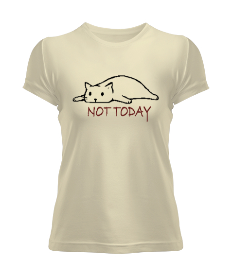 Not Today - Bugün Değil V1 Krem Kadın Tişört