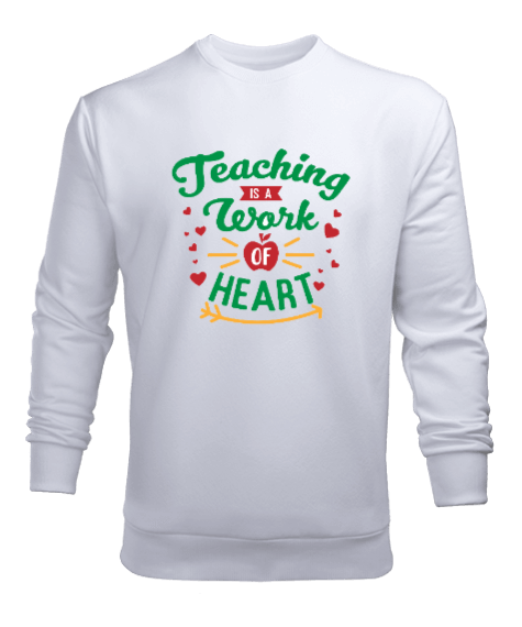 Tisho - Öğretmek yürek işidir en iyi öğretmen Erkek Sweatshirt