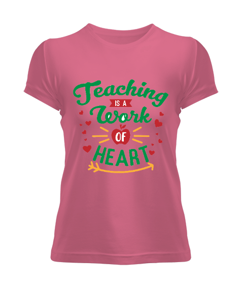 Tisho - Öğretmek yürek işidir en iyi öğretmen Kadın Tişört