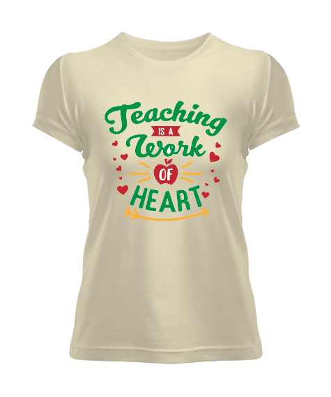 Tisho - Öğretmek yürek işidir en iyi öğretmen Kadın Tişört