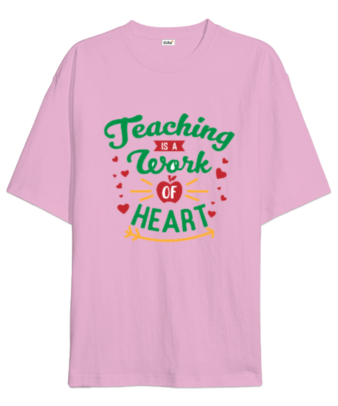Tisho - Öğretmek yürek işidir en iyi öğretmen Oversize Unisex Tişört