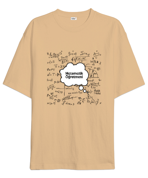 Tisho - Öğretmen günü hediyesi matematik öğretmenine hediye yaratıcı öğretmenler günü hediyeleri baloncuklu Camel Oversize Unisex Tişört