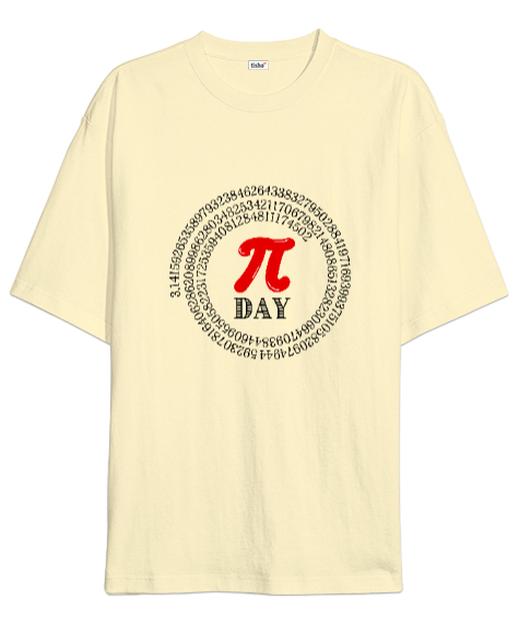 Tisho - Öğretmen günü hediyesi matematik öğretmenine hediye yaratıcı öğretmenler günü hediyeleri Pi günü ve Krem Oversize Unisex Tişört