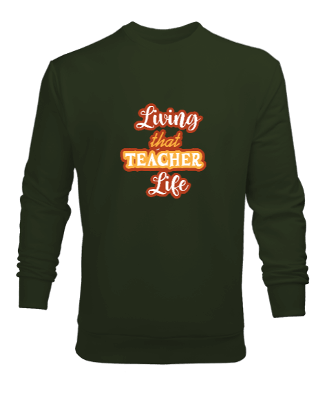 Tisho - Öğretmen hayatı yaşıyorum öğretmen hediyesi Erkek Sweatshirt