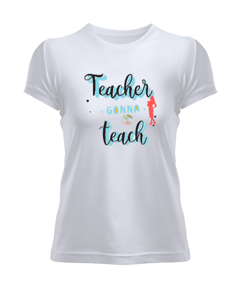 Tisho - Öğretmen öğretmeye geliyor Kadın Tişört