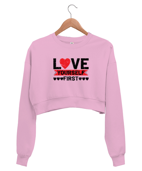 Tisho - Önce Kendini Sev - Love Yourself Pembe Kadın Crop Sweatshirt