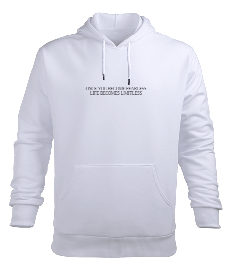 Tisho - ONCE YOU BECOME FEARLESS LIFE BECOMES LIMITLESS Beyaz Erkek Kapüşonlu Hoodie Sweatshirt