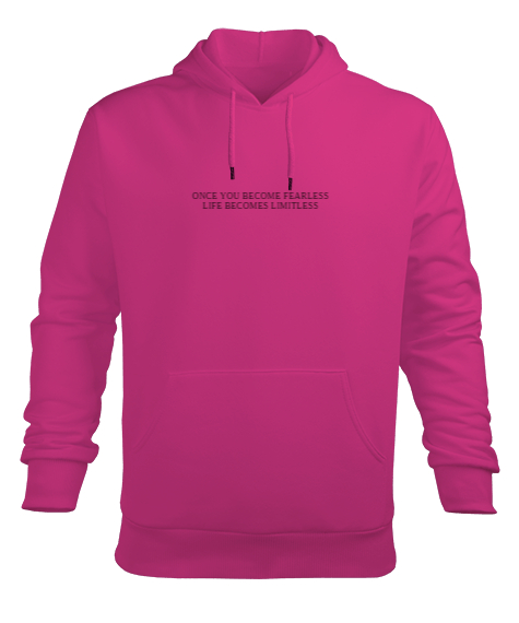 Tisho - ONCE YOU BECOME FEARLESS LIFE BECOMES LIMITLESS Fuşya Erkek Kapüşonlu Hoodie Sweatshirt