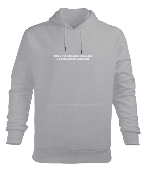 Tisho - ONCE YOU BECOME FEARLESS LIFE BECOMES LIMITLESS Gri Erkek Kapüşonlu Hoodie Sweatshirt