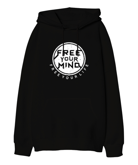 Tisho - Özgür Akıl Özgür Hayat - Free Your Mind Siyah Oversize Unisex Kapüşonlu Sweatshirt