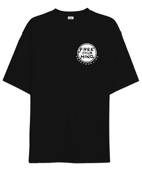 Tisho - Özgür Akıl Özgür Hayat - Free Your Mind Siyah Oversize Unisex Tişört