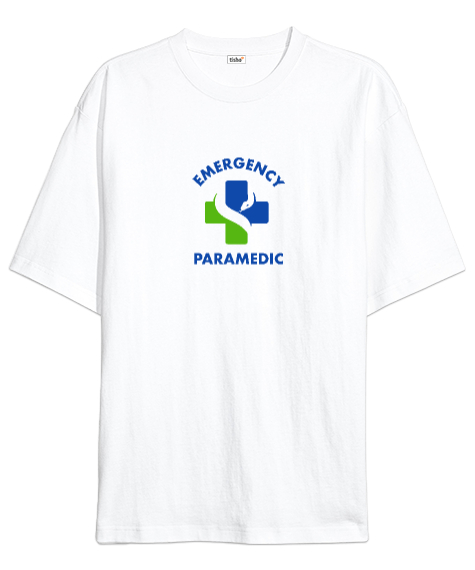 Tisho - Paramedic, 112, Acil Tıp Teknisyeni, Paramedik, Emergency, Medical Beyaz Oversize Unisex Tişört