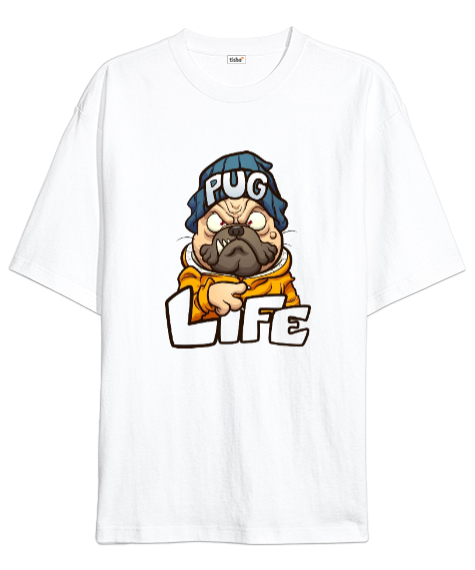 Tisho - Pug life Beyaz Oversize Unisex Tişört