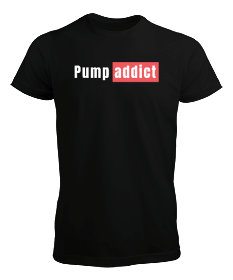 Tisho - Pump addict v1 Erkek Tişört