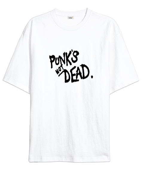 Tisho - Punks Not Dead Oversize Unisex Tişört