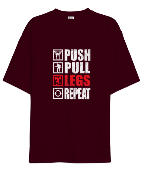 Tisho - Push Pull Legs Repeat Bodybuilding Gym Fitness Bordo Oversize Unisex Tişört