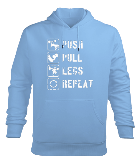 Tisho - PUSH PULL LEGS REPEAT GYM Vücut Geliştirme Bodybuilding Fitness Tasarım Buz Mavisi Erkek Kapüşonlu Hoodie Sweatshirt