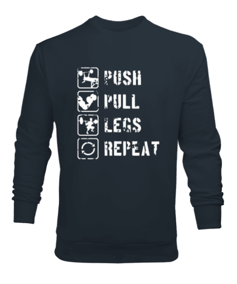 Tisho - PUSH PULL LEGS REPEAT GYM Vücut Geliştirme Bodybuilding Fitness Tasarım Füme Erkek Sweatshirt