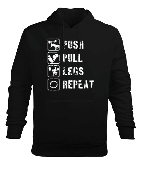 Tisho - PUSH PULL LEGS REPEAT GYM Vücut Geliştirme Bodybuilding Fitness Tasarım Siyah Erkek Kapüşonlu Hoodie Sweatshirt