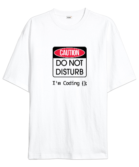 Tisho - Rahatsız Etmeyin, Kod Yazıyorum - Im Coding Beyaz Oversize Unisex Tişört