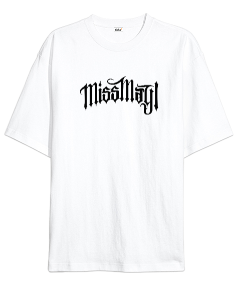 Tisho - Rock Miss May I - MissMay i Beyaz Oversize Unisex Tişört