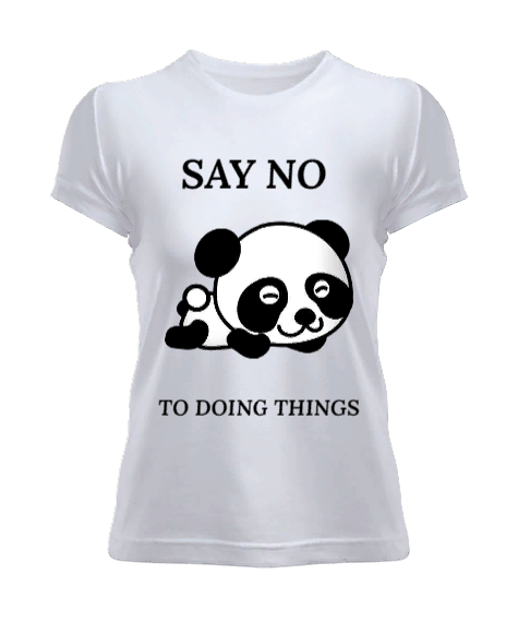 Tisho - Say no to doing things Kadın Tişört