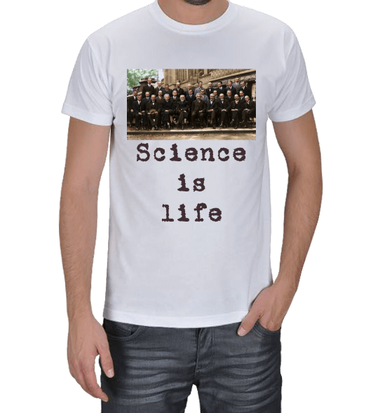 Tisho - Science is life, bilim adamları Erkek Tişört