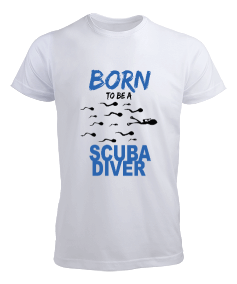 Tisho - SD-29 Born To Be A Scuba Diver Erkek Tişört