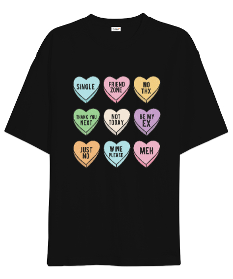 Tisho - Şeker Kalpler Yalnız Hayat Sevgililer Günü Tasarımı Siyah Oversize Unisex Tişört