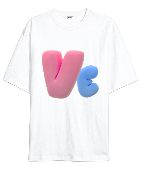 Tisho - sevgililer günü VE yazılı Beyaz Oversize Unisex Tişört