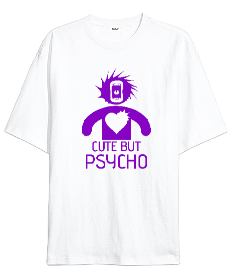 Sevimli Ama Psikopat - Cute But Psycho Beyaz Oversize Unisex Tişört - Tisho
