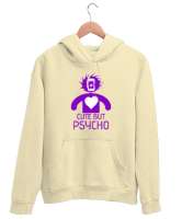 Sevimli Ama Psikopat - Cute But Psycho Krem Unisex Kapşonlu Sweatshirt - Tisho