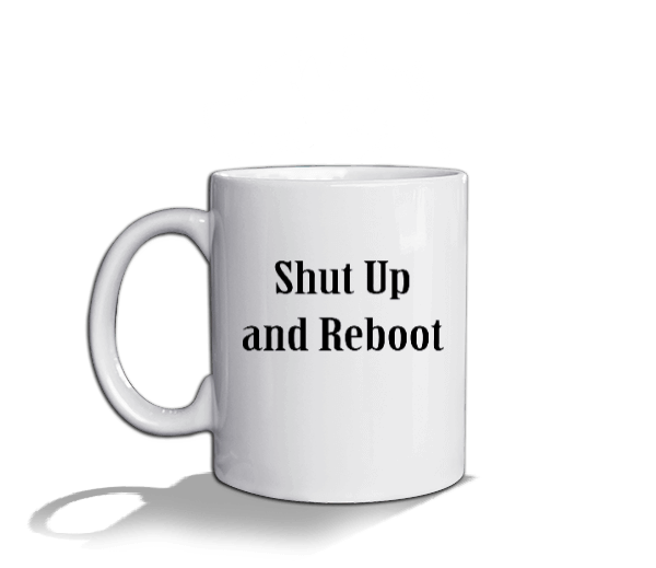 Tisho - Shut Up and Reboot kupa Beyaz Kupa Bardak